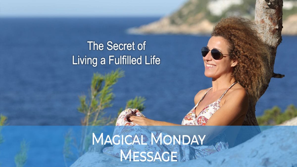 Secret of fulfilled life